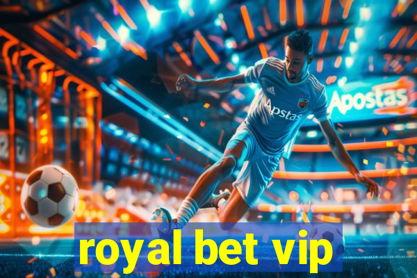 royal bet vip